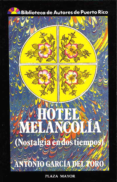 Hotel melancolía. Antonio García del Toro.