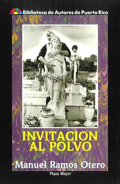 Invitación al Polvo, de Manuel Ramos Otero.